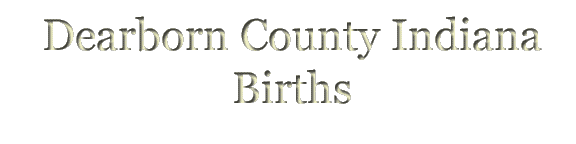 Dearborn County Indiana Births